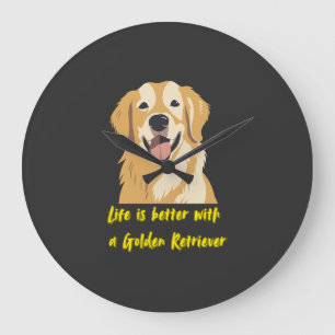 Das Leben ist besser mit einem Golden Retriever � Große Wanduhr