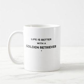 Das Leben ist besser mit einem Golden Retriever Kaffeetasse