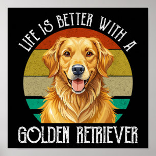 Das Leben ist besser mit einem Golden Retriever Poster