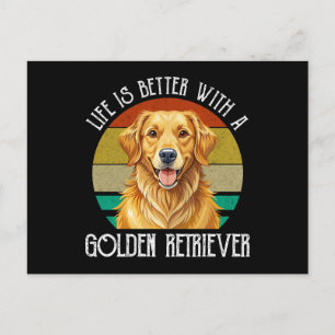 Das Leben ist besser mit einem Golden Retriever Postkarte