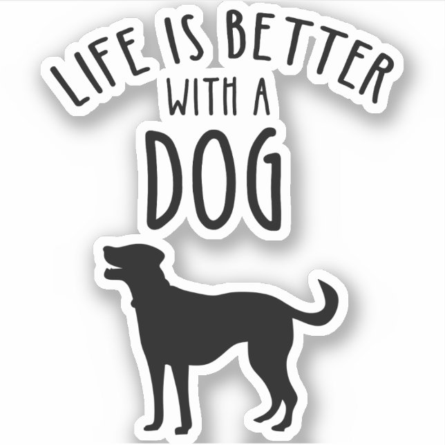 Das Leben ist besser mit einem Hund Aufkleber (Vorderseite)