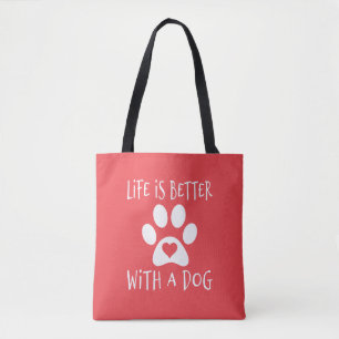 Das Leben ist besser mit einem Hund - Hundeliebhab Tasche