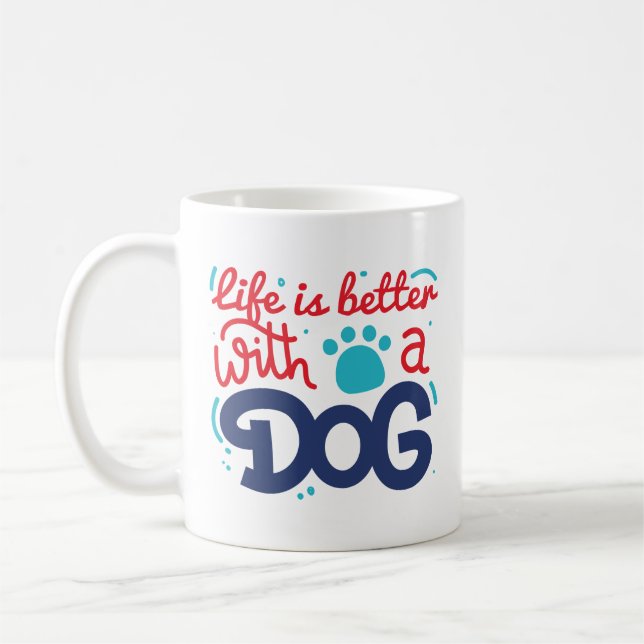Das Leben ist besser mit einem Hund Kaffeetasse (Links)