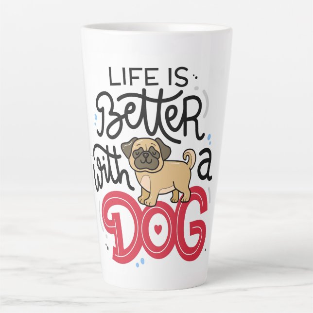 Das Leben ist besser mit einem Hund Milchtasse (Vorderseite)