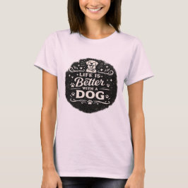 Das Leben ist besser mit einem Hund – Süßes Retro- T-Shirt