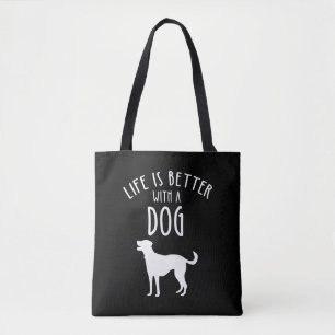 Das Leben ist besser mit einem Hund Tasche