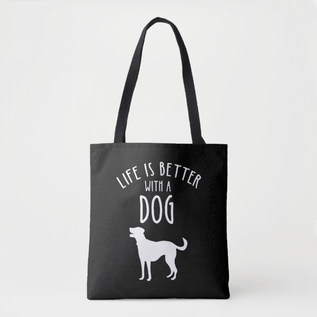 Das Leben ist besser mit einem Hund Tasche (Vorderseite)
