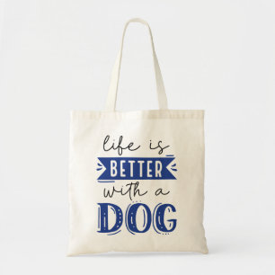 Das Leben ist besser mit einem Hund Tragetasche