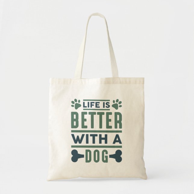 Das Leben ist besser mit einem Hund Tragetasche (Vorne)