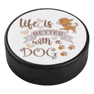 Das Leben ist besser mit einem Hundeschokolade wit Eishockey Puck