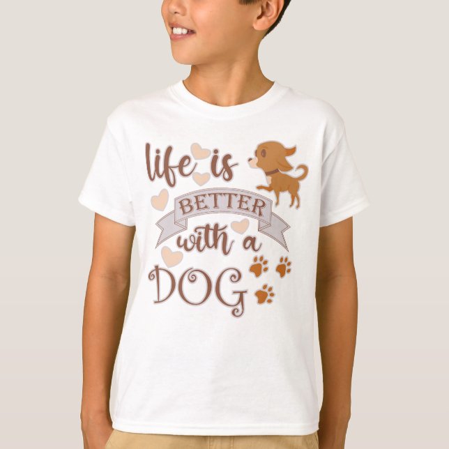Das Leben ist besser mit einem Hundeschokolade wit T-Shirt (Vorderseite)