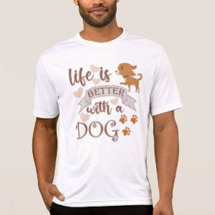 Das Leben ist besser mit einem Hundeschokolade wit T-Shirt