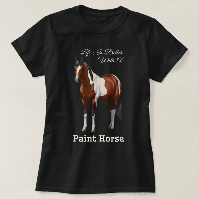 Das Leben ist besser mit einem malerischen Pferdek T-Shirt (Design vorne)