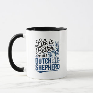 Das Leben ist besser mit einem Niederländischen Sc Tasse