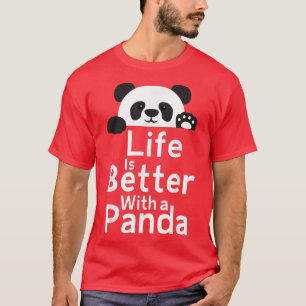 Das Leben ist besser mit einem Panda Lover T-Shirt