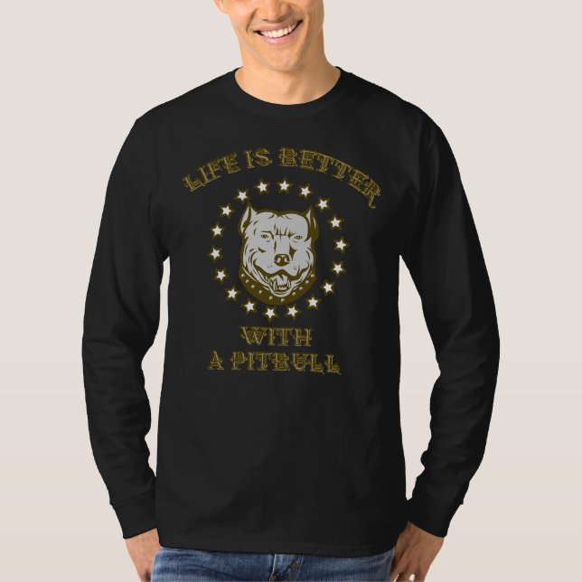 Das Leben ist besser mit einem Pitbuli-Hund T-Shirt (Vorderseite)