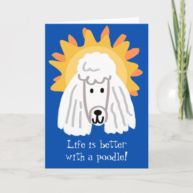 Das Leben ist besser mit einem Poodle-Sonnenschein Karte (Vorderseite)