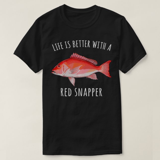Das Leben ist besser mit einem roten Schnapper Fun T-Shirt (Design vorne)