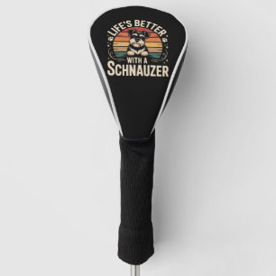 Das Leben ist besser mit einem Schnauzer Golf Headcover