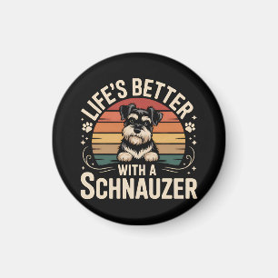 Das Leben ist besser mit einem Schnauzer Magnet