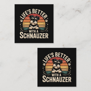 Das Leben ist besser mit einem Schnauzer Quadratische Visitenkarte