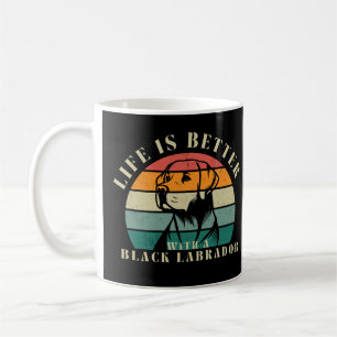 Das Leben ist besser mit einem schwarzen Labrador, Kaffeetasse