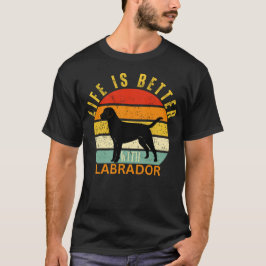 Das Leben ist besser mit einem schwarzen Labrador, T-Shirt
