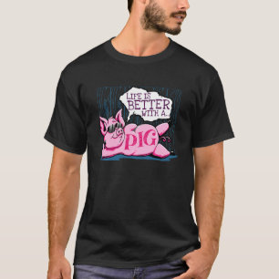 Das Leben ist besser mit einem Schweinefleisch Sch T-Shirt