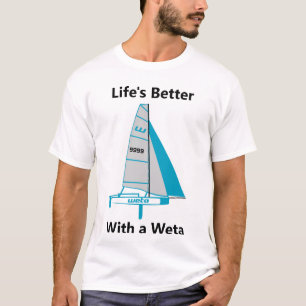 Das Leben ist besser mit einem Weta - Custom Sail T-Shirt