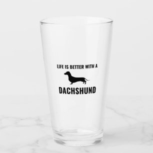 Das Leben ist besser mit einer Dackel Glas