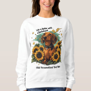 Das Leben ist besser mit einer Dackel Sonnenblumen Sweatshirt