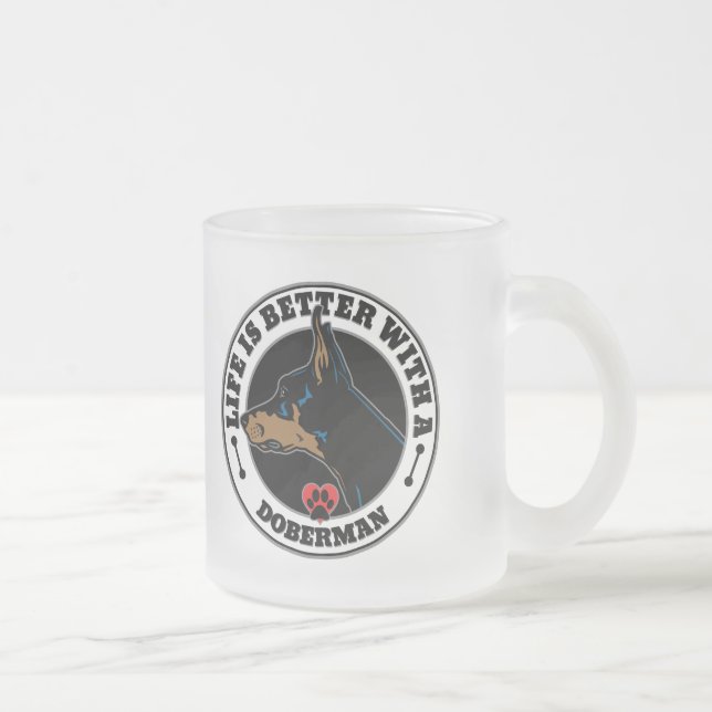 Das Leben ist besser mit einer Doberman-Hundezucht Mattglastasse (Rechts)
