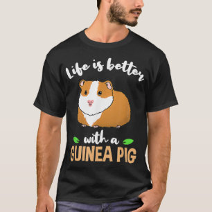 Das Leben ist besser mit einer Guinea, die Schwein T-Shirt