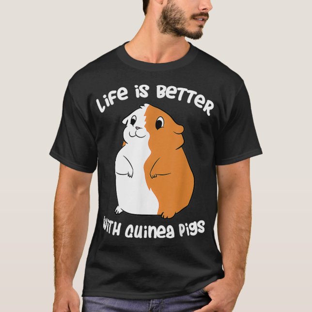 Das Leben ist besser mit einer Guinea Schweinegrip T-Shirt (Vorderseite)