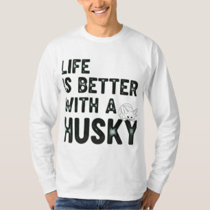 Das Leben ist besser mit einer Husky Retro Vintage T-Shirt