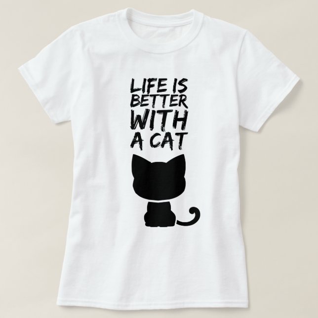 Das Leben ist besser mit einer Katze T-Shirt (Design vorne)
