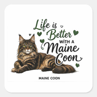 🐾 Das Leben ist besser mit einer Maine Coon 🐾 Quadratischer Aufkleber