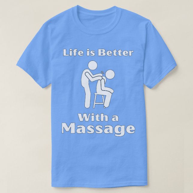 Das Leben ist besser mit einer Massage lustige Ges T-Shirt (Design vorne)