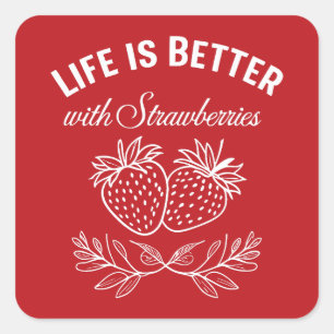 Das Leben ist besser mit Erdbeeren Quadratischer Aufkleber