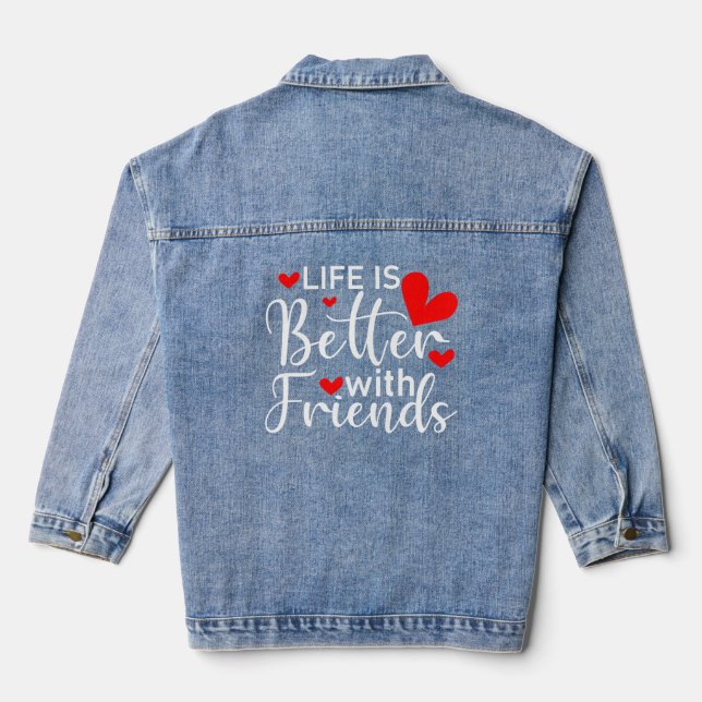 Das Leben ist besser mit Freunden, mit weißer Typo Jeansjacke (Rückseite)