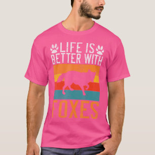 Das Leben ist besser mit Füchse T-Shirt