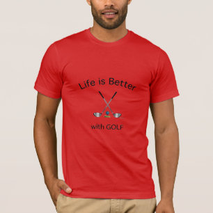Das Leben ist besser mit GOLF, Golfclubs Cool Red. T-Shirt