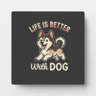 Das Leben ist besser mit Hund Cartoon Fotoplatte