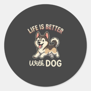 Das Leben ist besser mit Hund Cartoon Runder Aufkleber
