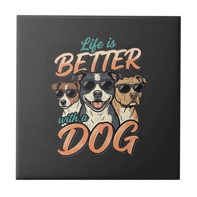 Das Leben ist besser mit Hund Vektor Fliese (Vorderseite)
