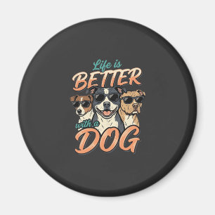 Das Leben ist besser mit Hund Vektor Magnet