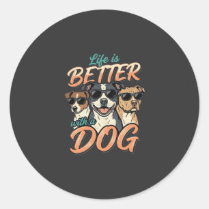 Das Leben ist besser mit Hund Vektor Runder Aufkleber