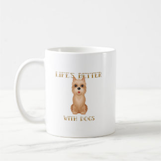 Das Leben ist besser mit Hunden - Cairn Terrier Kaffeetasse