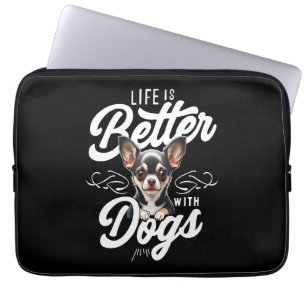 Das Leben ist besser mit Hunden Chihuahua Laptopschutzhülle
