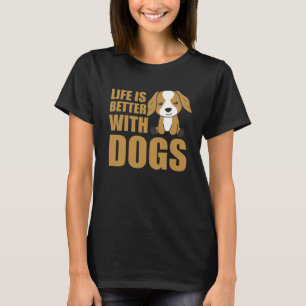 Das Leben ist besser mit Hunden Niedlich Cocker Sp T-Shirt